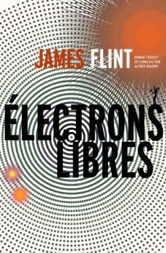 Livrenpoche : Electrons libres - James Flint - Livre