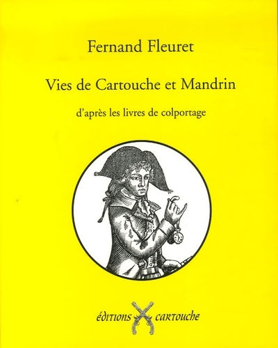 Livrenpoche : Vies de cartouche et mandrin : D'après les livres de colportage - Fernand Fleuret - Livre