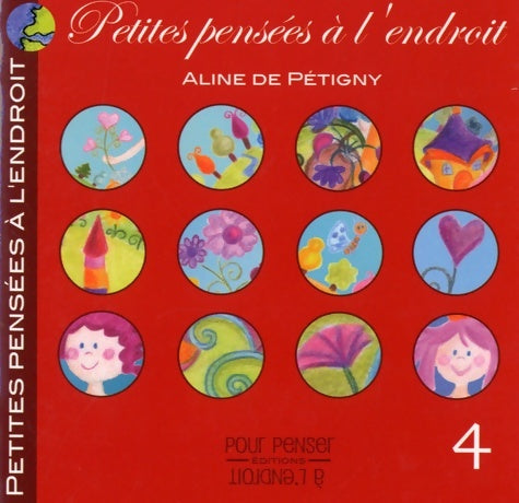 Livrenpoche : Petites pensées à l'endroit - 4 - Aline De Pétigny - Livre
