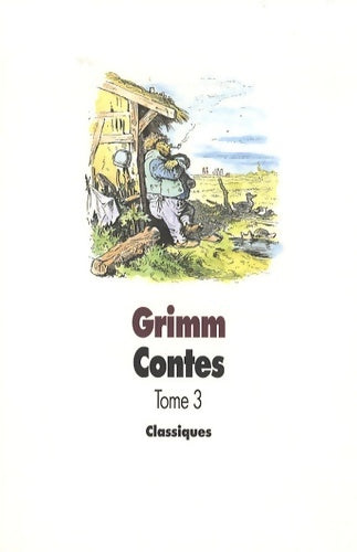 Livrenpoche : Contes Tome III - Jacob Grimm, Wilhelm Grimm - Livre