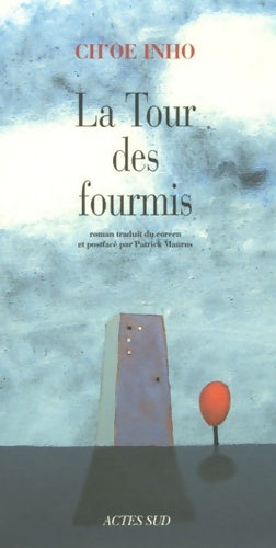 Livrenpoche : Tour des fourmis (la) - Ch'oe Inho - Livre