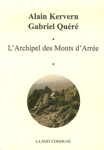 Livrenpoche : L'archipel des monts d'arrée : Edition bilingue français-breton - Alain Kervern - Livre
