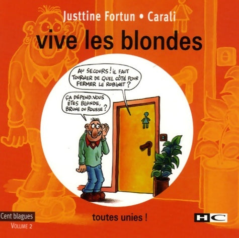 Livrenpoche : Vive les blondes : Tome II toutes unies ! - Justtine Fortun - Livre