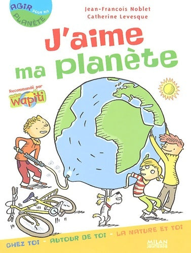 Livrenpoche : J'aime ma planète - Catherine Levesque - Livre