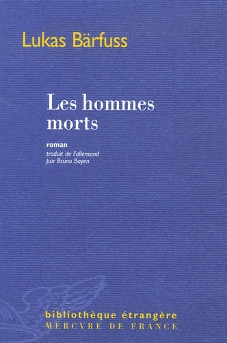 Livrenpoche : Les hommes morts - Lukas Bärfuss - Livre