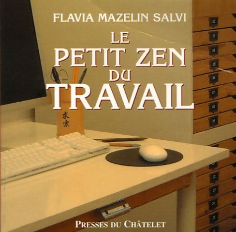 Livrenpoche : Le petit zen du travail - Flavia Mazelin Salvi - Livre