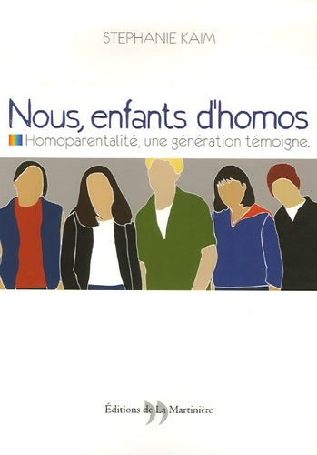 Livrenpoche : Nous enfants d'homos : Homoparentalité : une génération témoigne - Stéphanie Kaim - Livre