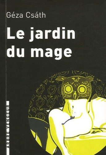 Livrenpoche : Le jardin du mage - Géza Csath - Livre