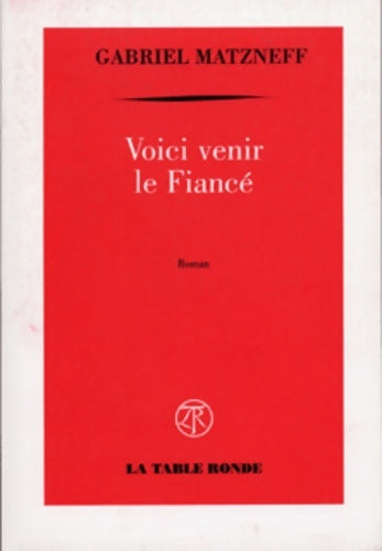 Livrenpoche : Voici venir le fiancé - Gabriel Matzneff - Livre