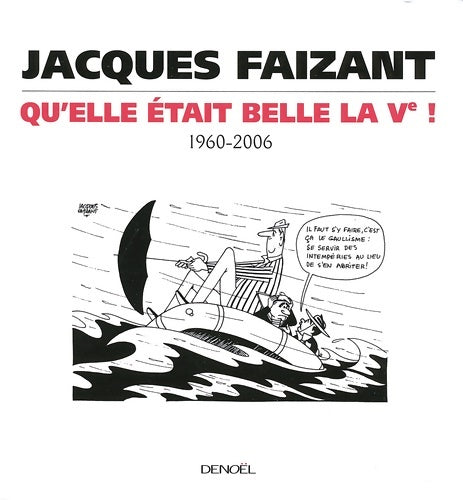 Livrenpoche : Qu'elle était belle la v? ! : (1960-2006) - Jacques Faizant - Livre