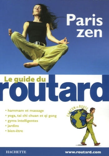 Livrenpoche : Guide du routard Paris zen - Philippe Gloaguen - Livre