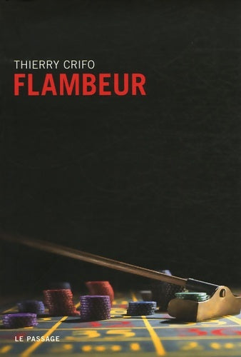 Livrenpoche : Flambeur - Thierry Crifo - Livre