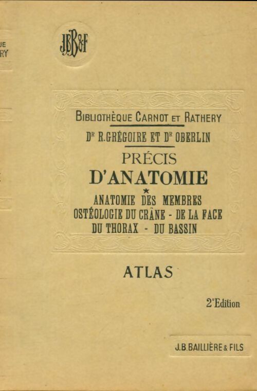 Livrenpoche : Précis d'anatomie Tome I : Atlas - R. Grégoire - Livre