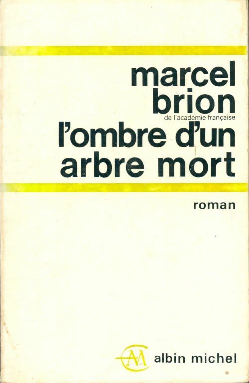 Livrenpoche : L'ombre d'un arbre mort - Marcel Brion - Livre