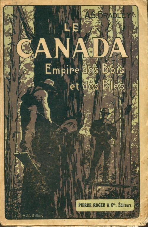 Livrenpoche : Le Canada empire des bois et des blés - A. G. Bradley - Livre