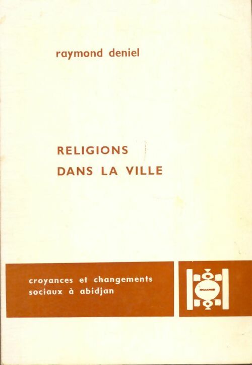 Livrenpoche : Religions dans la ville - Raymond Deniel - Livre