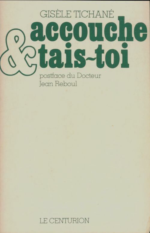 Livrenpoche : Accouche & tais-toi - Gisèle Tichané - Livre