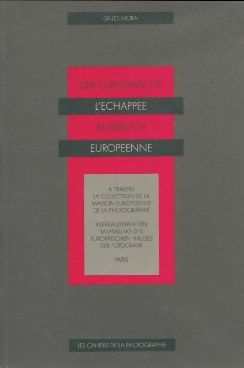 Livrenpoche : L'échappée européenne / Der Europäische Ausbruch - Gilles Mora - Livre
