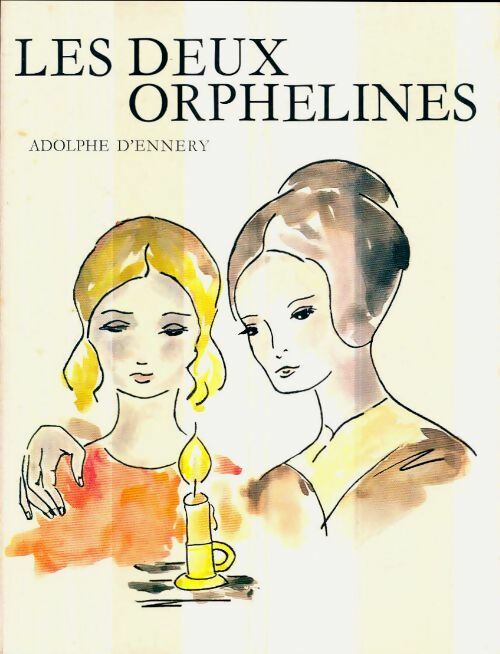 Livrenpoche : Les deux orphelines - Adolphe D'Ennery - Livre