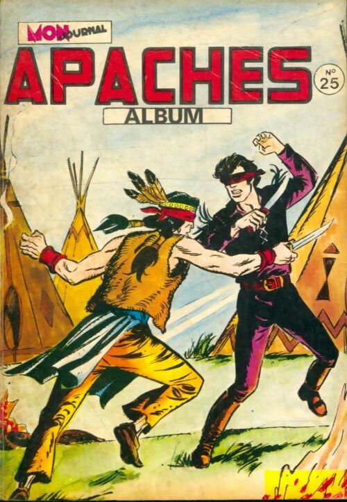 Livrenpoche : Apaches Album n°25 : du 70 au 72 - Collectif - Livre