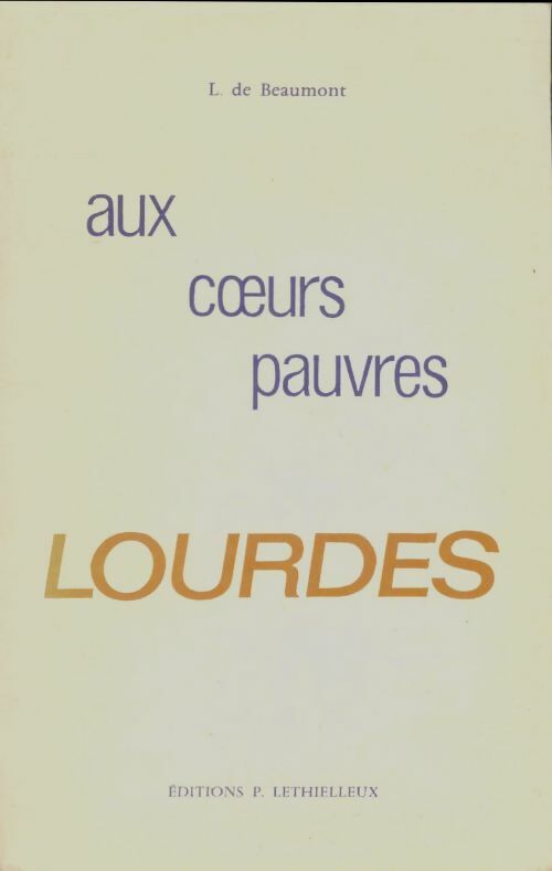 Livrenpoche : Aux coeurs pauvres Lourdes  - L. De beaumont - Livre
