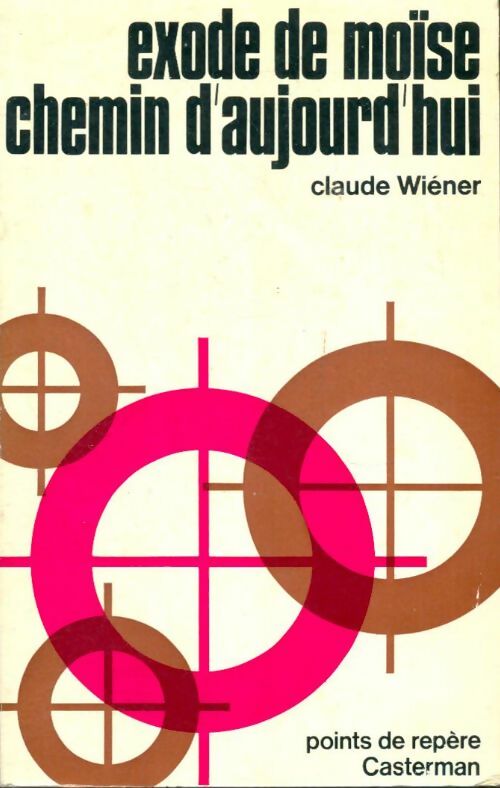 Livrenpoche : Exode de Moïse, chemin d'aujourd'hui - Claude Wiener - Livre