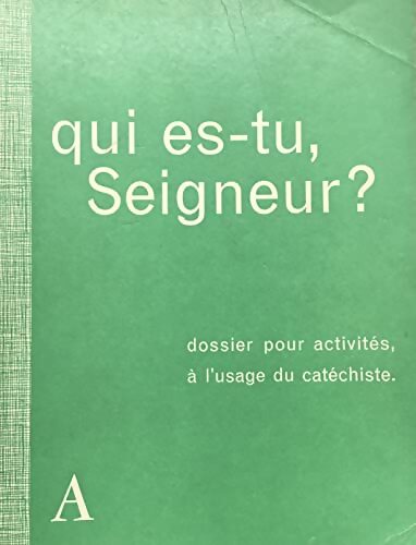 Livrenpoche : Qui es-tu Seigneur - Collectif - Livre