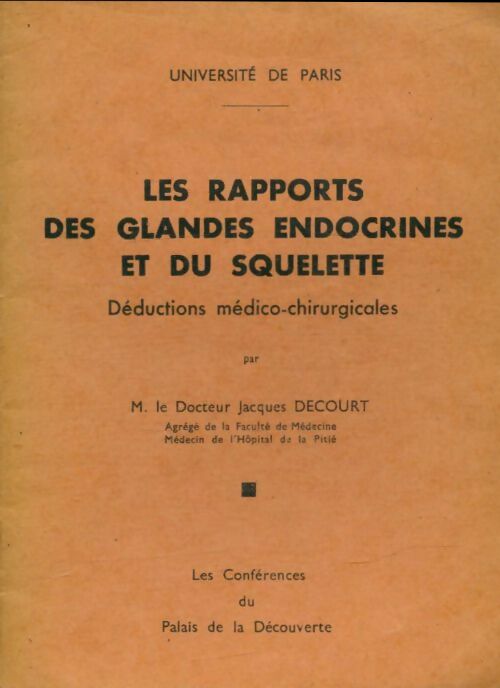 Livrenpoche : Les rapports des glandes endocrines et du squequelette - Jacques Decourt - Livre