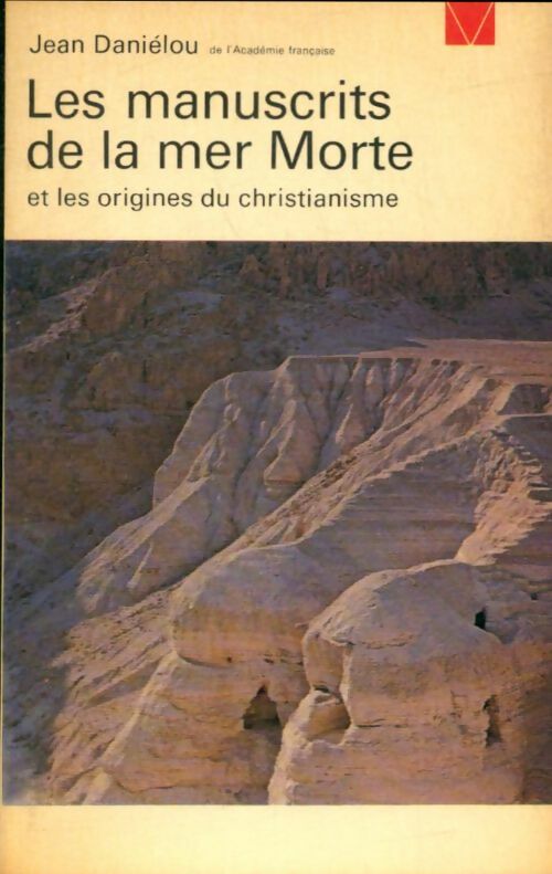 Livrenpoche : Les manuscrits de la Mer Morte - Jean Daniélou - Livre