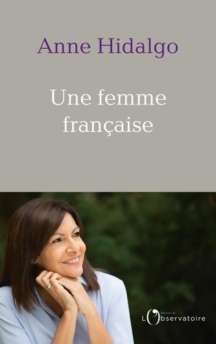 Livrenpoche : Une femme française - Hidalgo Anne - Livre