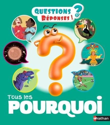 Livrenpoche : Tous les Pourquoi - 200 Questions/réponses - dès 5 ans - Collectif D'Illustrateurs - Livre