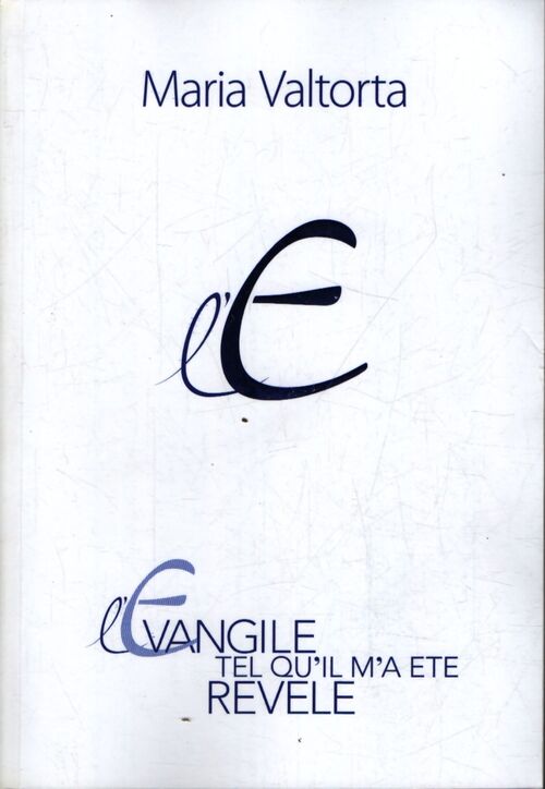 L'évangile tel qu'il m'a été révélé : Tome IV - Maria Valtorta - Livre