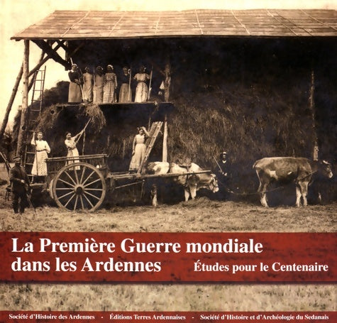 Livrenpoche : La Première Guerre mondiale dans les Ardennes : études pour le Centenaire - Violette Rouchy-Lévy - Livre