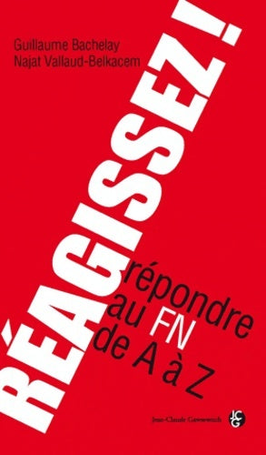 Livrenpoche : Réagissez ! : Répondre au FN de A à Z - Guillaume Bachelay - Livre