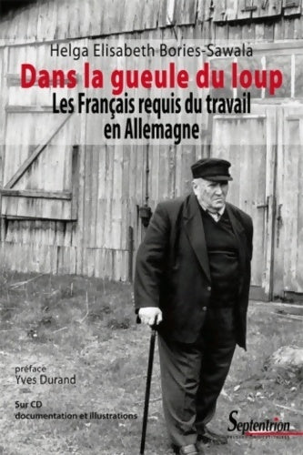 Livrenpoche : DANS LA GUEULE DU LOUP : LES français REQUIS DU TRAVAIL EN Allemagne - BORIES-SAWALA - Livre