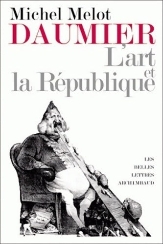 Livrenpoche : Daumier : L'art et la République - Michel Melot - Livre