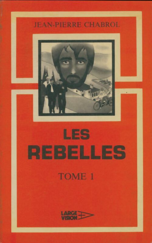 Livrenpoche : Les rebelles Tome I - Jean-Pierre Chabrol - Livre