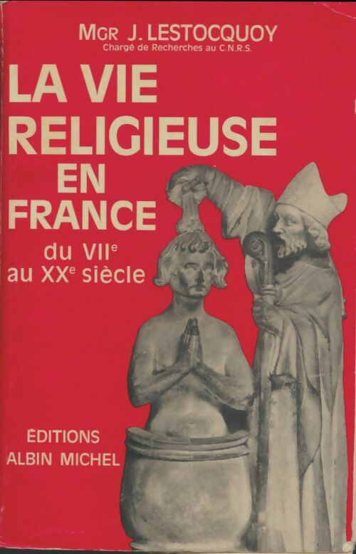 Livrenpoche : La vie religieuse en France du VIIe au XXe siècle. - Jean Lestocquoy - Livre