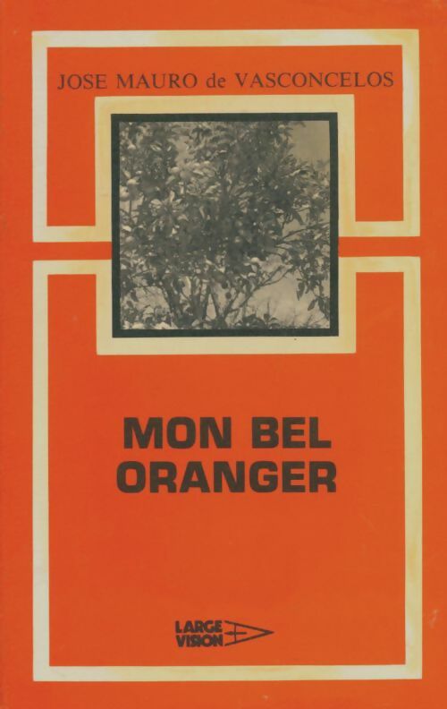Livrenpoche : Mon bel oranger - José Mauro De Vasconcelos - Livre