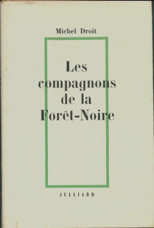 Livrenpoche : Le temps des hommes Tome I : Les compagnons de la Forêt-Noire - Michel Droit - Livre