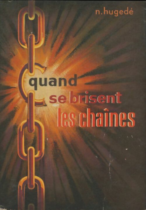 Livrenpoche : Quand se brisent les chaînes - Norbert Hugedé - Livre