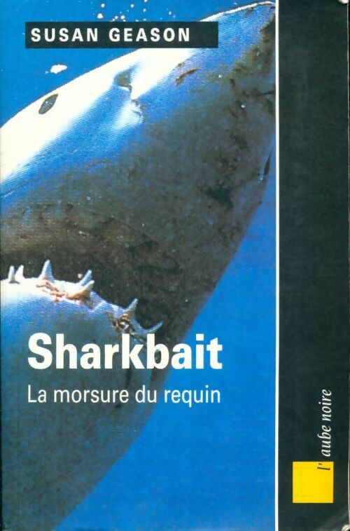 Livrenpoche : Sharkbait, la morsure du requin - Susan Geason - Livre
