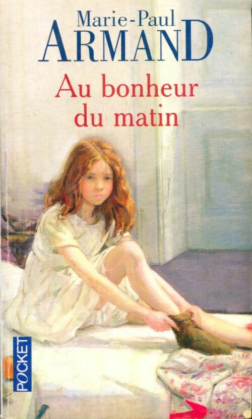 Livrenpoche : Au bonheur du matin - Marie-Paul Armand - Livre