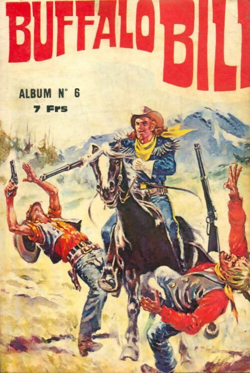 Livrenpoche : Buffalo Bill - Album n°6 : du 16 au 18 - Collectif - Livre