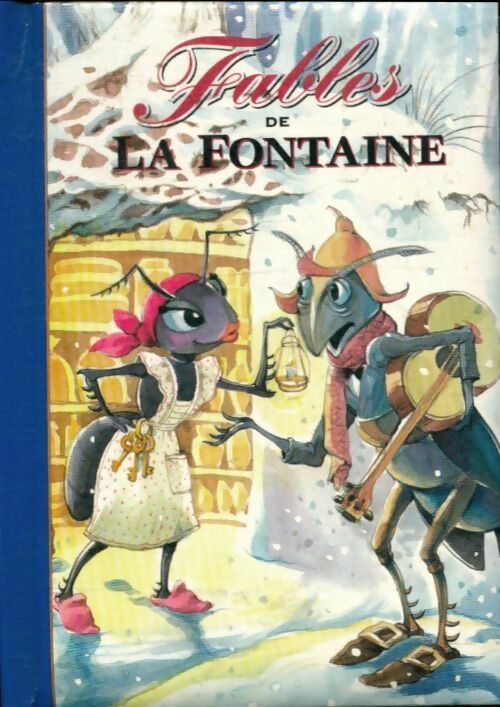 Livrenpoche : Fable de la fontaine T1 : La cigale et le fourmi / Le corbeau et le renard / La grenouille qui se veut faire aussi grosse que le boeuf / Le loup et le chein / Le rate de ville et le rate des champs / Le loup et l'agneau - Jean De La Fontaine - Livre