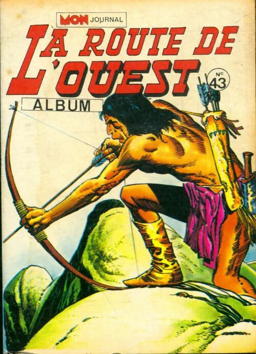 Livrenpoche : La route de l'ouest Album n°43 : du 127 au 129 - Collectif - Livre