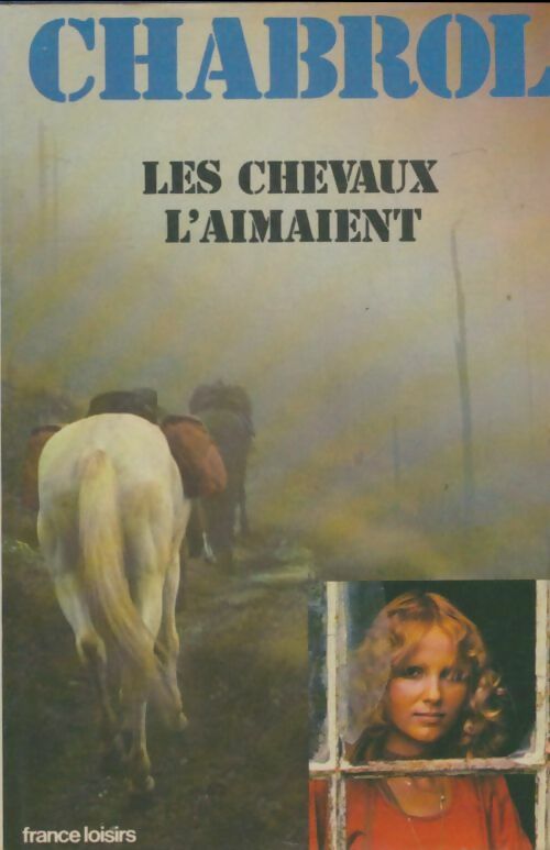 Livrenpoche : Les chevaux l'aimaient - Jean-Pierre Chabrol - Livre