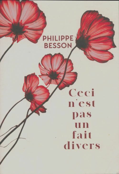 Livrenpoche : Ceci n'est pas un fait divers - Philippe Besson - Livre