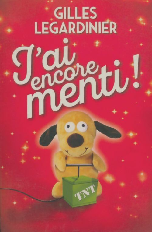 Livrenpoche : J'ai encore menti ! - Gilles Legardinier - Livre