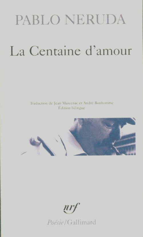 La centaine d'amour - Pablo Neruda -  Poésie - Livre